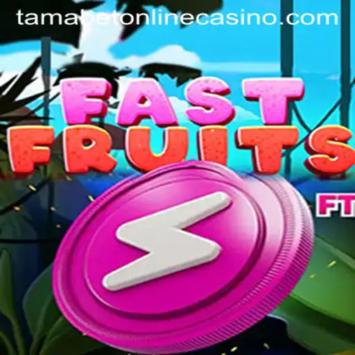 Exploring the Thrilling World of FastFruits in Tamabet Online Casino