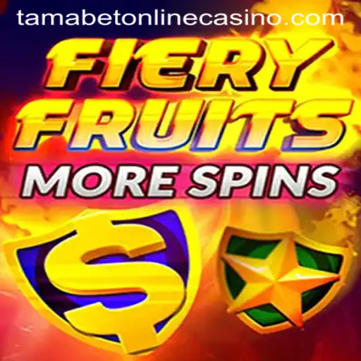 Discover the Thrilling World of FieryFruitsMoreSpins at Tamabet Online Casino