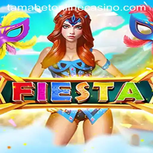 Experience the Joy of Fiesta at Tamabet Online Casino