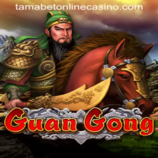 Exploring the Exciting World of GuanGong at Tamabet Online Casino