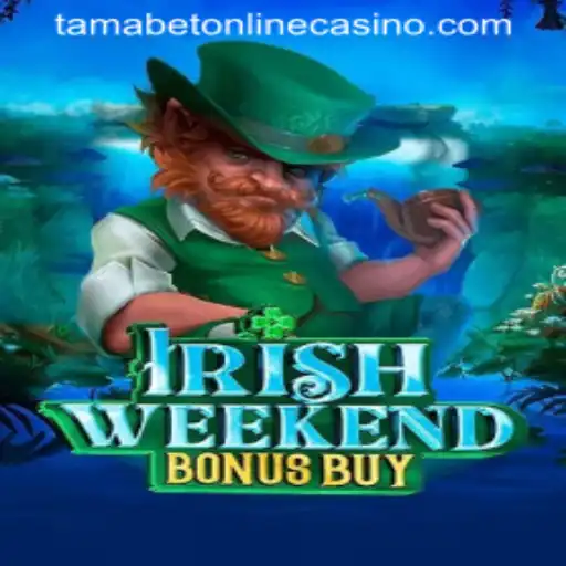 Exploring the Thrilling World of IrishWeekendBonusBuy at Tamabet Online Casino
