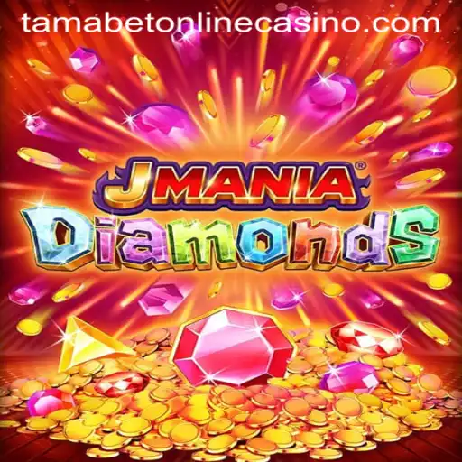 Explore the Thrilling World of JManiaDiamonds at Tamabet Online Casino