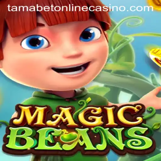 Explore the Enchantment of MAGICBEANS at Tamabet Online Casino