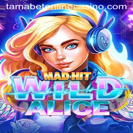 MadHitWildAlice: A Thrilling New Addition to Online Gambling