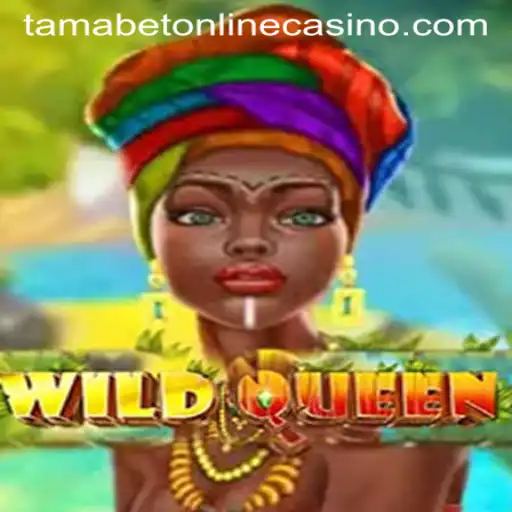 Exploring the Thrills of WildQueen: A Digital Journey with Tamabet Online Casino