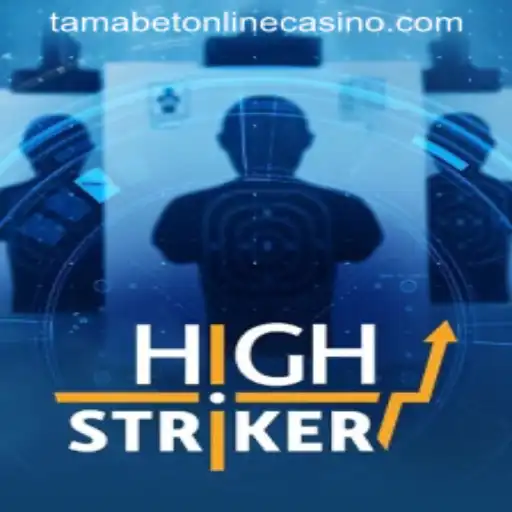 Exploring HighStriker: A Thrilling Game at Tamabet Online Casino