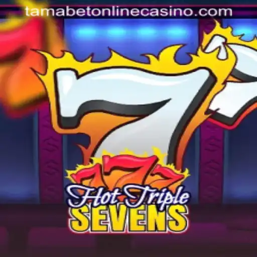 HotTripleSevens: The Thrilling New Slot Experience at Tamabet Online Casino