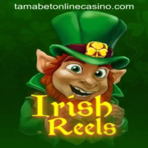 Discover the Magic of IrishReels at Tamabet Online Casino