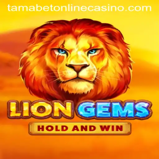 Exploring the Exciting World of LionGems at Tamabet Online Casino