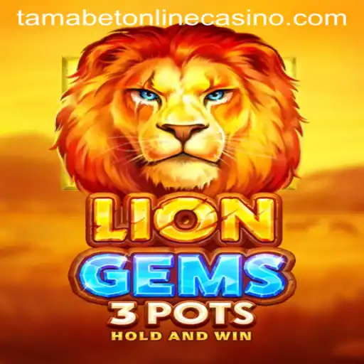 Exploring the Exciting World of LionGems3pots at Tamabet Online Casino