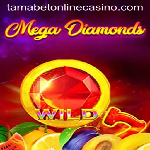 Discover the Thrills of MegaDiamond at Tamabet Online Casino