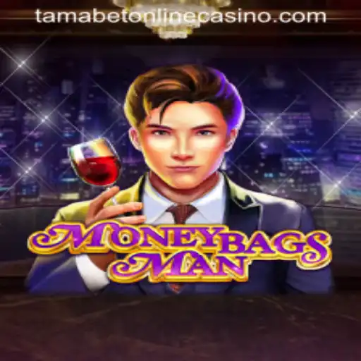 Experience MoneybagsMan at Tamabet Online Casino