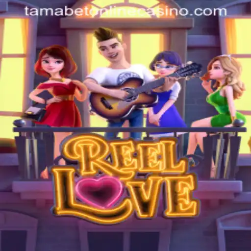 Discover the Exciting World of ReelLove at Tamabet Online Casino