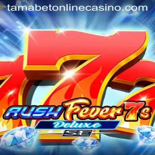 RushFever7sDeluxeSE: A Thrilling Game Experience at Tamabet Online Casino