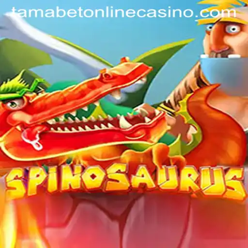 Exploring the Thrills of Spinosaurus in Tamabet Online Casino