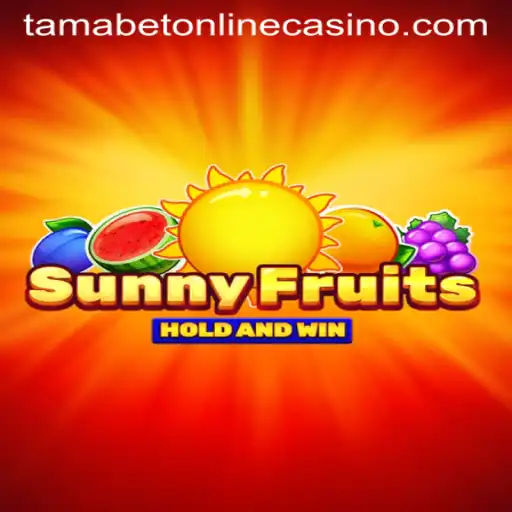 SunnyFruits: A Fresh Spin on Classic Gaming at Tamabet Online Casino